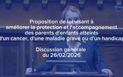 PROPOSITION DE LOI visant à améliorer la protection et l’accompagnement des parents d’enfants atteints d’un cancer, d’une maladie grave ou d’un handicap